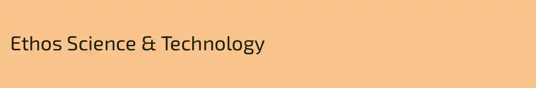 Ethos Science & Technology